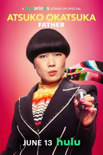 Постер до фильму"Atsuko Okatsuka: Father" #713973