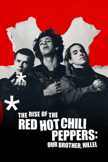 Постер до фільму "Історія Red Hot Chili Peppers: Наш брат Гіллел" #779082