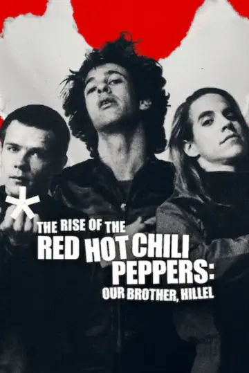 Постер до фільму "Історія Red Hot Chili Peppers: Наш брат Гіллел" #779083