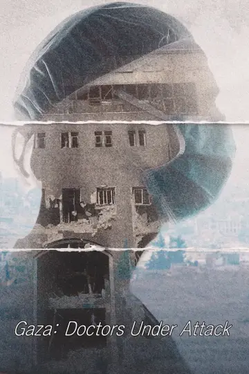 Постер до фильму"Gaza: Doctors Under Attack" #1184930