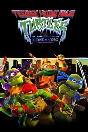 Постер до фільму "Teenage Mutant Ninja Turtles: Chrome Alone 2 - Lost in New Jersey" #796931