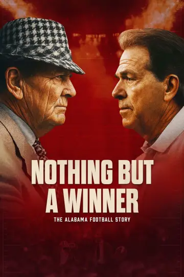 Nothing But a Winner: The Alabama Football Story постер