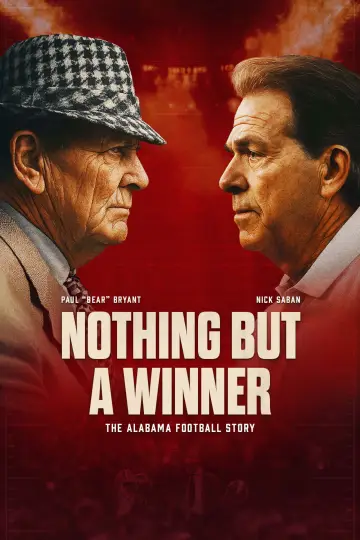 Постер до фільму "Nothing But a Winner: The Alabama Football Story" #1577672