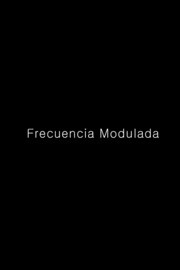 Frecuencia Modulada постер