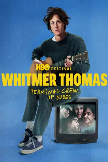 Постер до фільму "Whitmer Thomas: Terminal Crew of Dudes" #1522731