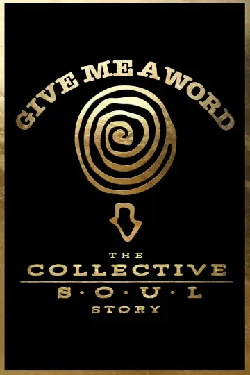 Постер до фильму"Give Me a Word: The Collective Soul Story" #976611