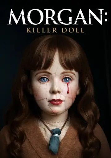 Постер до фильму"Morgan: Killer Doll" #615219