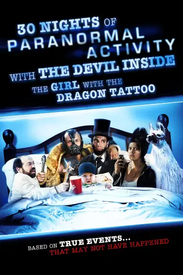 Постер до фильму"30 Nights of Paranormal Activity With the Devil Inside the Girl With the Dragon Tattoo" #1038347