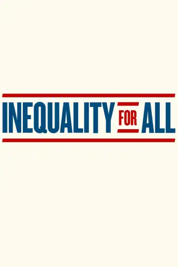 Постер до фильму"Inequality for All" #1070053