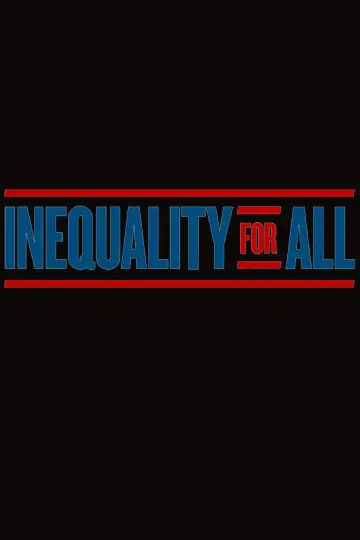 Постер до фильму"Inequality for All" #1070054