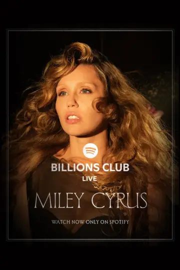 Постер до фильму"Billions Club Live with Miley Cyrus: A Concert Film" #871949