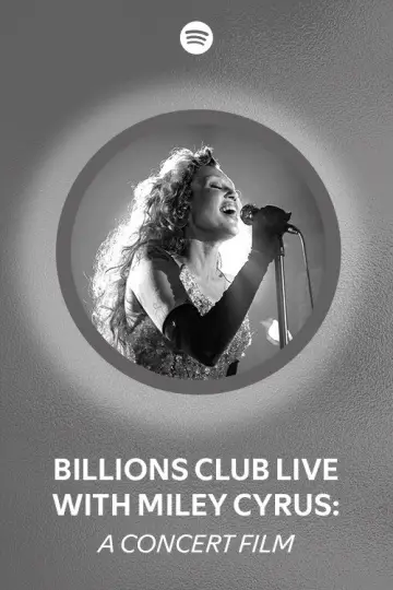 Постер до фильму"Billions Club Live with Miley Cyrus: A Concert Film" #871951