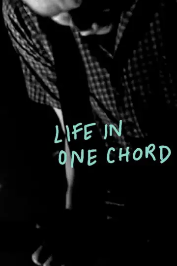 Постер до фильму"Life in One Chord" #1171399
