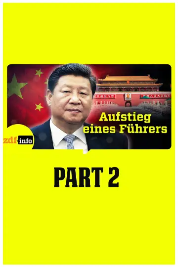 Xi Jinping – Aufstieg eines Führers постер
