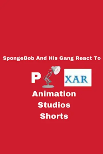 SpongeBob And His Gang React To Pixar Short Films постер