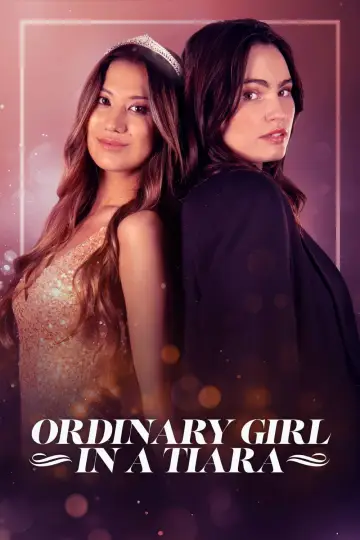 Постер до фильму"Ordinary Girl in a Tiara" #1140609