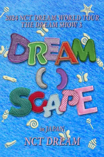 2024 NCT DREAM WORLD TOUR  THE DREAM SHOW 3 - DREAM( )SCAPE in JAPAN постер