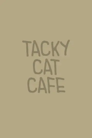 Tacky Cat Cafe постер