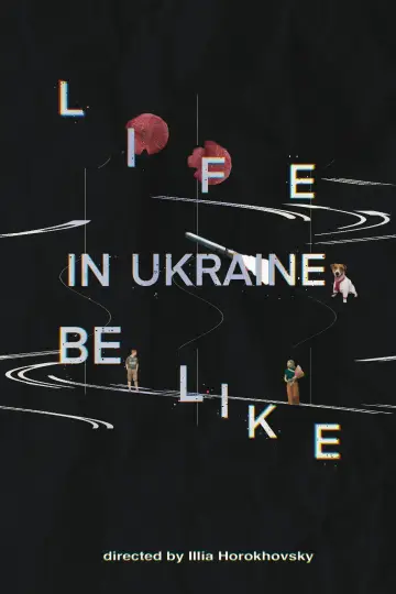 Постер до фільму "Життя в Україні бі лайк" #843501