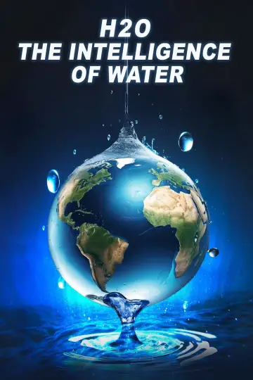 H2O: The Intelligence of Water постер