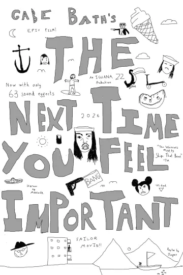 The Next Time You Feel Important постер