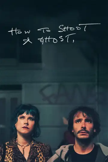 Постер до фільму "How to Shoot a Ghost" #1657684