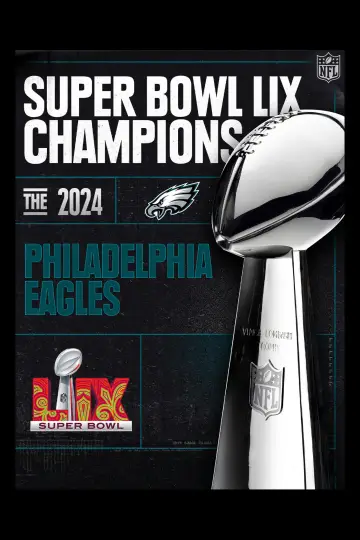 Постер до фильму"Super Bowl Champions: The 2024 Philadelphia Eagles" #980995