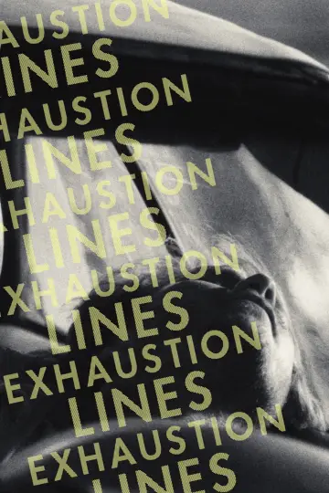 Постер до фильму"Exhaustion Lines" #802117