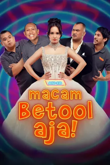 Постер до фильму"AIU-EO: Macam Betool Aja" #537279