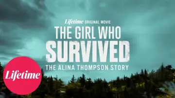 Задник до фильму"The Girl Who Survived: The Alina Thompson Story" #851934
