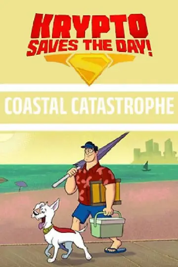 Постер до фільму "Krypto Saves the Day!: Coastal Catastrophe" #1918615