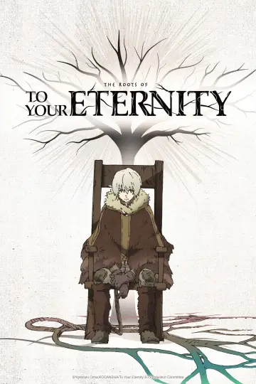 The Roots of To Your Eternity постер