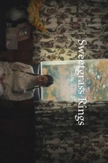 Постер до фильму"Sweetgrass Rings" #1152680