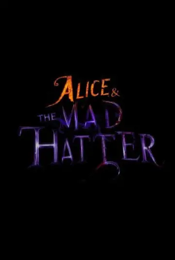 Alice & the Mad Hatter постер