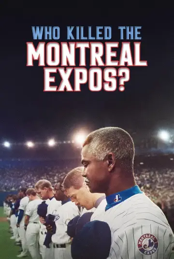 Постер до фильму"Qui a tué les Expos de Montréal?" #696529