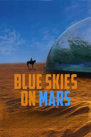 Постер до фільму "Blue Skies on Mars" #543450