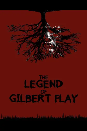 The Legend of Gilbert Flay постер