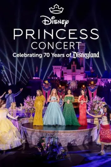 Disney Princess Concert: Celebrating 70 Years of Disneyland постер