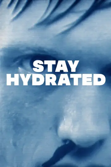 Постер до фильму"Stay Hydrated" #1140030