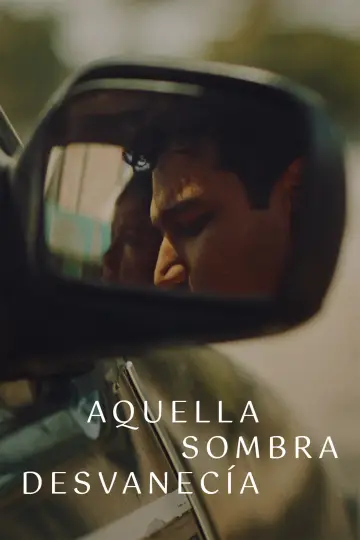 Aquella Sombra Desvanecía постер
