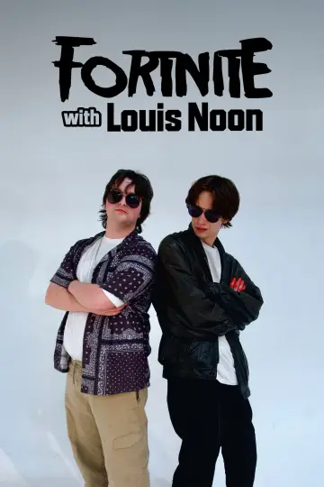Fortnite with Louis Noon постер