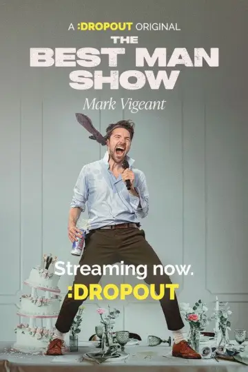 Постер до фільму "Mark Vigeant: The Best Man Show" #773271