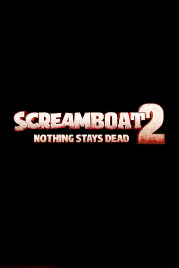 Screamboat 2: Nothing Stays Dead постер