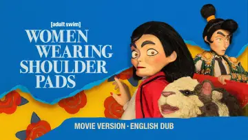 Задник до фильму"Women Wearing Shoulder Pads: English Dub, Movie-Length Version" #869669