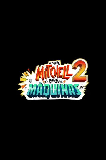 The Mitchells vs. the Mitchells постер