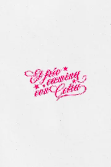 Постер до фильму"El frío camina con Celia" #777134