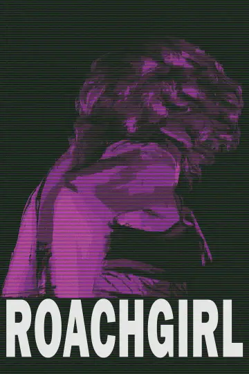 Постер до фильму"Roachgirl" #1175069