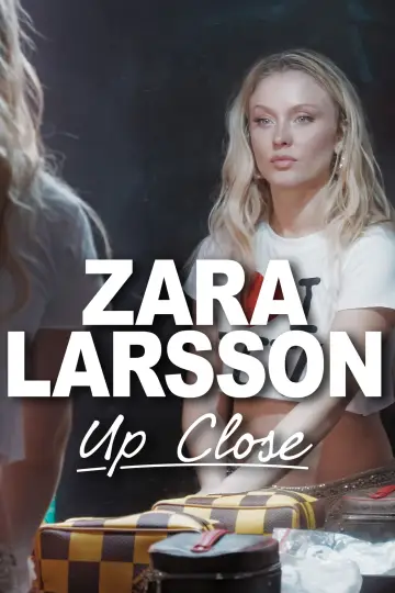 Постер до фильму"Zara Larsson - Up Close" #602896