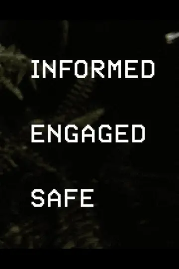 Постер до фильму"Informed. Engaged. Safe." #539511