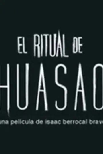 Постер до фильму"El Ritual de Huasao" #921600
